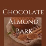 Chocolate Almond Bark